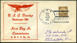 U.S.A. 1937 (12.6.) 1K-BPA (Killer): U.S.S./DUNLAP/FIRST DAY/COMMISSION = Zerstörer (DD-384, 1937-1947) Im II. Weltkrieg - Maritiem