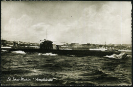 FRANKREICH 1945 (ca.) 2 Verschiedene S/w.-Foto-Ak.: U-Boote "Amphitrite" (1931-46) Bzw. "Antiope" (1930-46), Letzteres B - Submarines