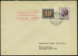 SCHWEIZ ^1946 (9.3.) Amtl., Roter Ra.3: 9e Conférence Int./de L'instruction Publique/..GENEVE + 1K: GENEVE 1 Auf 10 C. P - UNO