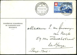 SCHWEIZ 1939 (7.3.) SSt.: MONTREUX/CONFERENCE EUROPEENNE RADIO 1939 , 2x Klar Auf Passendem Ausl.-Dienst-Bf.: CONFERENCE - UPU (Union Postale Universelle)