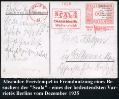 BERLIN W/ 62/ SCALA/ Deutschlands/ Weltvarité.. 1935 (20.12.) Seltener AFS Francotyp 005 Pf. = Hauspostamt Varieté = Fre - Cirque