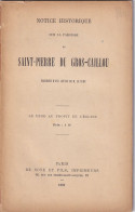 PARIS 7e - Notice Historique Sur La Paroisse SAINT-PIERRE DU GROS-CAILLOU 92 Rue St Dominique PARIS - 1899 - Paris