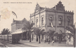 ESPAGNE HUELVA ESTACION DEL FERRO CARRIL A SEVILLA - Huelva