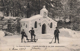 SUISSE - Neuchâtel - La Chaux De Fonds - Chapelle De Neige Et Ses Trois Constructeurs - Carte Postale Ancienne - La Chaux-de-Fonds