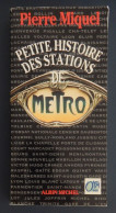 PETITE HISTOIRE DES STATIONS  DE METRO DE PIERRE MIQUEL ANNEE 1993  BON ETAT - Paris