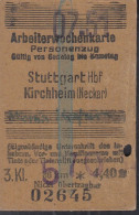 Fahrkarte, Ticket, Billet: EISENBAHN Arbeiterwochenkarte Kirchheim (Neckar) - Stuttgart 1951, So. Bis Sa.,3. Kl. 5,70 DM - Europe