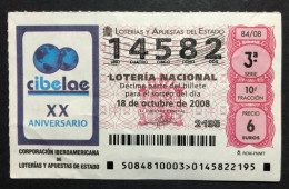 SUB 115 AM, 1 Lottery Ticket, Spain, "Lotería Nacional" 84/08, « XX Aniversario CIBELAE », 2008 - Billets De Loterie