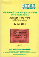 HETTINGER Auktionen Aution 2004 - Wulf D. HORST - Markenheftchen Der Ganzen Welt - Booklets Of The World - Catalogues For Auction Houses