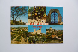 CHATEAUNUF DU PAPE   - 84  -  Multivues  -   Vaucluse - Chateauneuf Du Pape