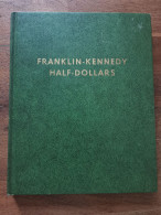 LIVRE RANGEMENT MONNAIES HALF DOLLARS ARGENT 35 * FRANKLIN & 40 * KENNEDY / USA SILVER - Verzamelingen