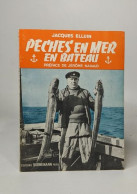 Peches En Mer En Bateau : Tout Ce Que Le Pecheur Amateur A La Canne Et Au Moulinet Doit Connaitre - Preface De Jerome Na - Caccia/Pesca