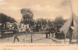 ETATS UNI - San Francisco - Supply Headquarters On Jefferson Square After The Disaster - Carte Postale Ancienne - Southampton