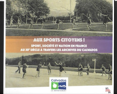 Brochure "Aux Sports Citoyens".   L'Histoire Du Sport Calvadosien. - Normandie