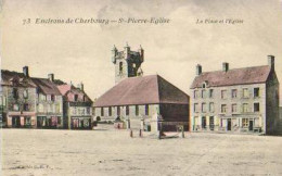 SAINT PIERRE EGLISE.La Place Et L'église - Saint Pierre Eglise