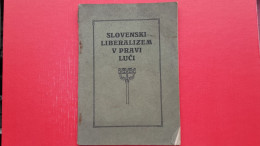 Slovenski Liberalizem V Pravi Luci.Obrambno Drustvo,Ljubljana - Slawische Sprachen