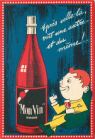 Carte PUBLICITAIRE   Mon VIN  " Apres Celle Là Vite Une Autre " - Publicité