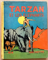 TARZAN Et Les éléphants EG Rice Burroughs Hachette 1938 Très Bon état - Tarzan