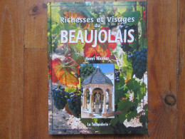 Richesses Et Visages Du Beaujolais    ( Rhône Alpes ) - Rhône-Alpes