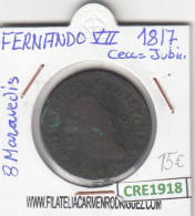 CRE1918 MONEDA ESPAÑA FERNANDO VII 8 MARAVEDIS 1817 JUBIA MC - Autres & Non Classés