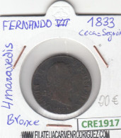 CRE1917 MONEDA ESPAÑA FERNANDO VII 4 MARAVEDIS 1833 SEGOVIA BRONCE MC - Autres & Non Classés