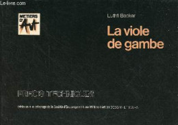 La Viole De Gambe - Collection Précis Techniques N°9. - Becker Luthfi - 1982 - Musique