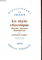 Le Style Classique Haydn Mozart Beethoven - Collection Bibliothèque Des Idées. - Rosen Charles - 1983 - Muziek
