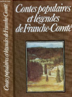 Contes Populaires Et Légendes De Franche-Comté. - Collectif - 1978 - Franche-Comté