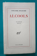 Guillaume APOLLINAIRE : Alcools - Gallimard - 1961 - Auteurs Français