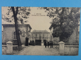 Arlon Entrée De La Caserne - Aarlen