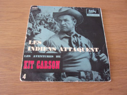 Kit Carson 4 Les Indiens Attaquent Disque 45 Tours Barclay - Platen & CD