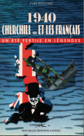 1940 CHURCHILL ET LES FRANCAIS  ETE FERTILE EN LEGENDES GUERRE DEBACLE DUNKERQUE - 1939-45