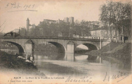 FRANCE - Gers - Auch - Le Pont De La Treille - La Cathédrale - Carte Postale Ancienne - Auch