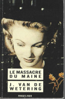 RIVAGES NOIR N° 43 -  VAN DE WETERING - LE MASSACRE DU MAINE - REED 1991 - Rivage Noir