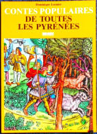 Dominique Lormier -  Contes Populaires De TOUTES LES PYRÉNÉES - Éditions SUD OUEST - ( 1992 ) . - Midi-Pyrénées