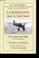 La Resistance Dans Le Sud-ouest - Nos Combats Dans L'ombre "mission Hypotenuse" - Authentiques Eclaircissements Sur L'af - Aquitaine