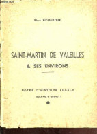Saint-Martin De Valeilles & Ses Environs Depuis Les Temps Les Plus Reculés Jusqu'à Nos Jours - Notes D'histoire Locale S - Midi-Pyrénées