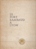 LIVRE - Le Port RAMBAUD à Lyon, 1956 - Rhône-Alpes