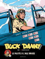 Buck Danny Le Pilote Aux Ailes Brisées - Buck Danny