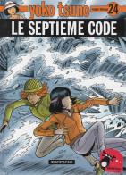 YOKO TSUNO   Le Septième Code  Tome 24 EO  De ROGER LELOUP  EDITIONS DUPUIS - Yoko Tsuno