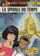 YOKO TSUNO La Spirale Du Temps   Tome 11   De ROGER LELOUP  EDITIONS DUPUIS - Yoko Tsuno