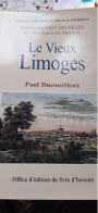 Le Vieux Limoges PAUL DUCOURTIEUX Office D'édition Du Livre D'histoire 1996 - Aquitaine