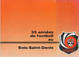 35 Années De Football Au BOIS - SAINT - DENIS -  TREMBLAY  LES  GONESSES -  1950 à 1985/86  - 48 Pages - Libri