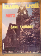 Vie Du Rail 1792 1981 Oulogne Mer Bollwiller Combs La Ville Histoire Gare Metz  Aillevillers Blainville Lure Trappes - Trains