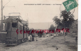 87- CHATEAUNEUF LA FORET - LE TRAMWAY  LIGNE LIMOGES MAISON DIEU - PIERRE TOUCANE MENUISIER A BUJALEUF -1914 - Chateauneuf La Foret