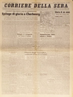 Corriere Della Sera N.153 - 1944 Soldati Del Reih: Epilogo Di Gloria A Cherbourg - Altri & Non Classificati