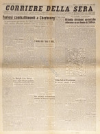 Corriere Della Sera N. 152 - 1944 Furiosi Combattimenti A Cherbourg - Altri & Non Classificati