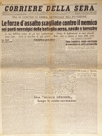 Corriere Della Sera N. 137 - 1944 Le Forze D'assalto Scagliate Contro Il Nemico - Altri & Non Classificati