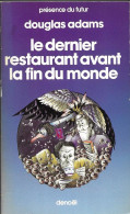 Le Dernier Restaurant Avant La Fin Du Monde Par Douglas Adams	-  Présence Du Futur N°351 - Denoël