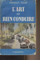 L'art De Bien Conduire - Toché François - 1954 - Auto