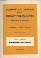 Documents Et Méthode Pour Le Commentaire De Cartes (géographie Et Géologie) - 2 Fascicules - 1er Fasc. : Principes Génér - Mapas/Atlas